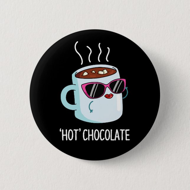 Badge Rond 5 Cm Chocolat Chaud Drôle Boisson Pun Dark BG (Devant)