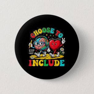 Badge Rond 5 Cm Choisissez d'inclure Soyez gentil Inclusion Gentil