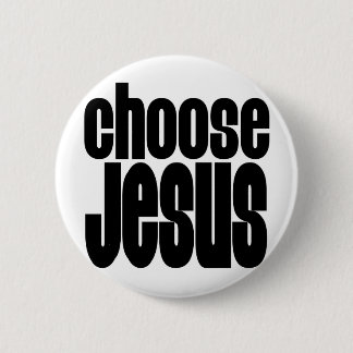 Badge Rond 5 Cm Choisissez Jésus