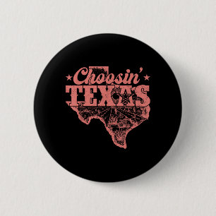 Badge Rond 5 Cm Choosin Texas Rétro Fierté Western Cowboy