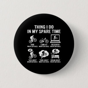 Badge Rond 5 Cm Choses de cycliste de montagne que je fais pendant
