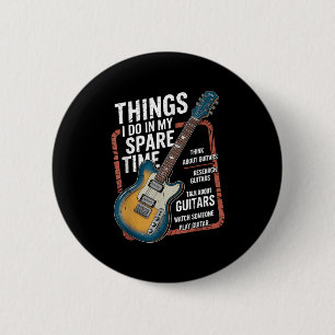 Badge Rond 5 Cm Choses de guitare que je fais pendant mon temps li