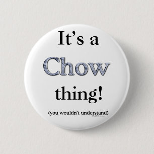 Badge Rond 5 Cm Chow Chow Thing