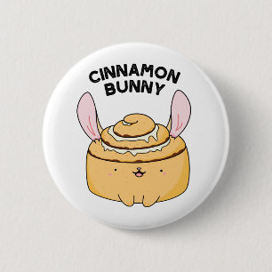 Badge Rond 5 Cm Cinnamon Bunny Funny Cinnamon Bun Pun