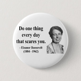 Badge Rond 5 Cm Citation 2b d'Eleanor Roosevelt