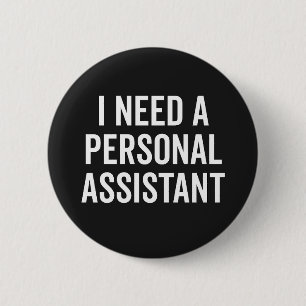 Badge Rond 5 Cm Citation amusante de l'assistant personnel