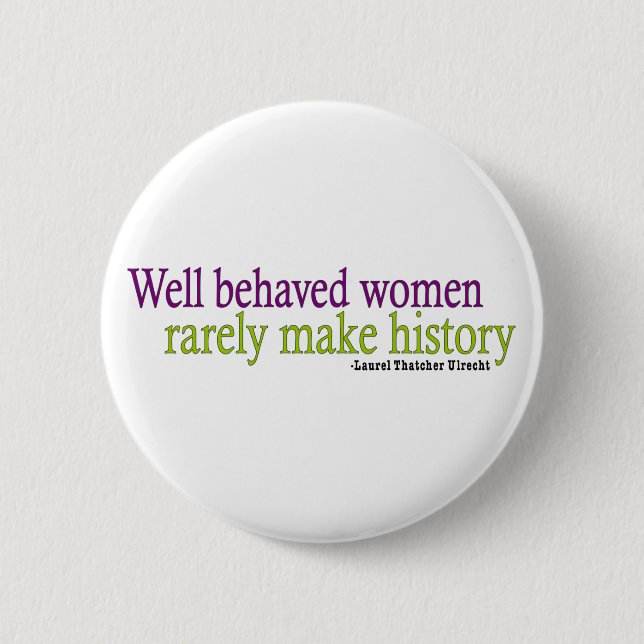Badge Rond 5 Cm Citation bien comportée de femmes (Devant)