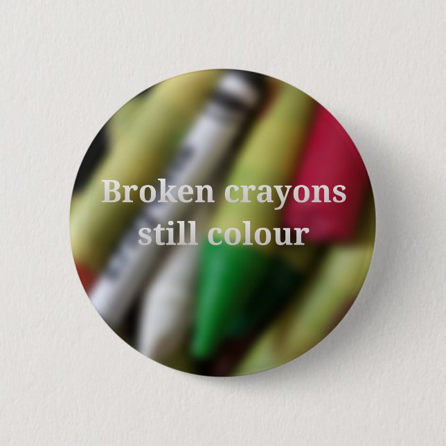 Badge Rond 5 Cm Citation cassée de crayons (Devant)