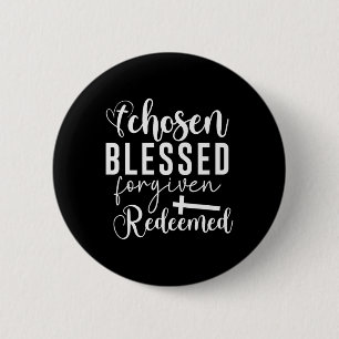 Badge Rond 5 Cm Citation Chrétienne Choisi Bénis Pardonnée Racheté