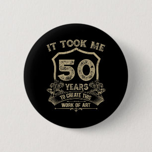 Badge Rond 5 Cm Citation de 50e anniversaire Design Vintage Rétro 