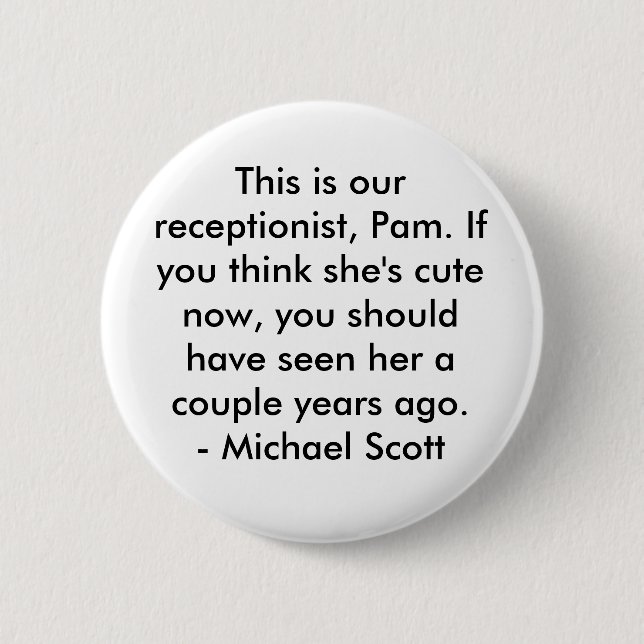 Badge Rond 5 Cm Citation de bureau - Michael Scott #1 (Devant)