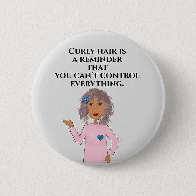 Badge Rond 5 Cm Citation de cheveux bouclés amusante (Devant)