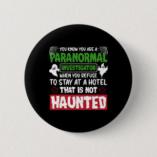 Badge Rond 5 Cm Citation de l'enquêteur paranormal de la chasse au