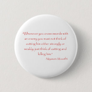 Badge Rond 5 Cm Citation de Miyamoto Musashi