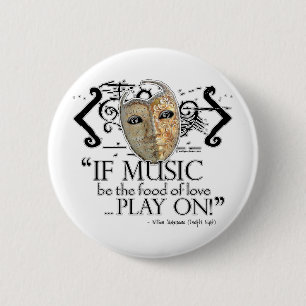 Badge Rond 5 Cm Citation de musique de douzième nuit