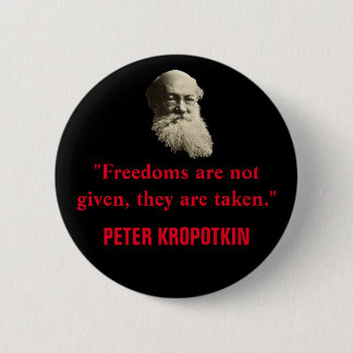 Badge Rond 5 Cm Citation de Peter Kropotkin