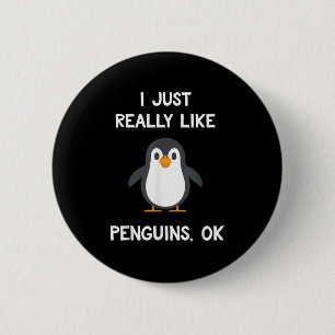 Badge Rond 5 Cm Citation de pingouin drôle que j'aime vraiment Ok