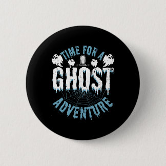 Badge Rond 5 Cm Citation Des Aventures De Chasse Aux Fantômes Pour