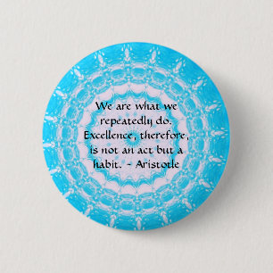 Badge Rond 5 Cm Citation d'excellence d'Aristote