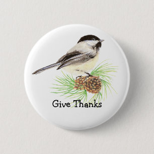 Badge Rond 5 Cm Citation "donnez mercis" d'oiseau de Chickadee