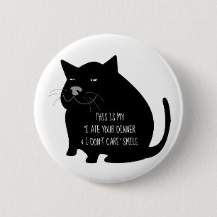 Badge Rond 5 Cm Citation drôle de chat noir gros et suffisant