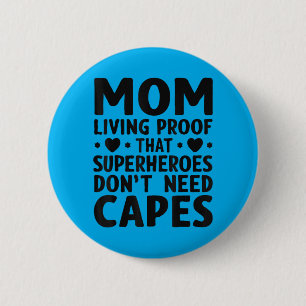 Badge Rond 5 Cm Citation drôle de maman héros fête des mères Anniv