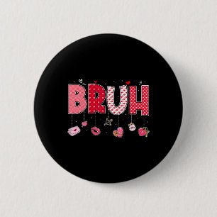 Badge Rond 5 Cm Citation drôle de mème Bruh salutation de frère ad
