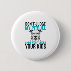 Badge Rond 5 Cm Citation drôle de Pitbull Gravure vintage Design d