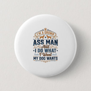 Badge Rond 5 Cm Citation drôle de propriétaire de chien Design vec
