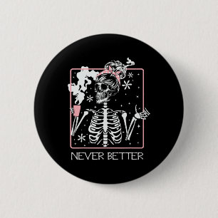 Badge Rond 5 Cm Citation drôle d'Halloween de squelette buvant du