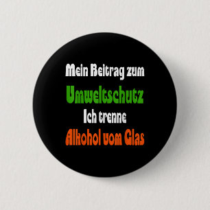 Badge Rond 5 Cm Citation drôle pour la protection de l'environneme