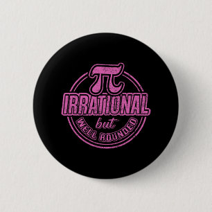 Badge Rond 5 Cm Citation du 14 mars de la journée Pi - Irrationnel