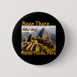 Badge Rond 5 Cm Citation Du Chemin De L'Inca Machu Picchu - Pérou