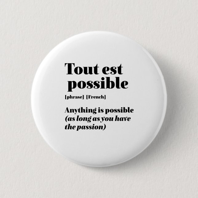 Badge Rond 5 Cm Citation Française Inspirante Tout Est Possible (Devant)