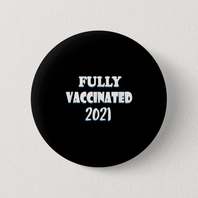Badge Rond 5 Cm Citation Graphique Funny Vaccinée Pro Vacciné 2021 (Devant)