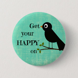 Badge Rond 5 Cm Citation joyeux avec un oiseau
