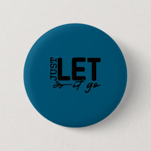 Badge Rond 5 Cm Citation positive pour femmes : laissez aller, ins