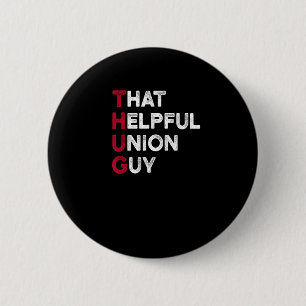 Badge Rond 5 Cm Citation Solide Et Solide De L'Union - Union Thug