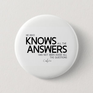 Badge Rond 5 Cm CITATIONS : Confucius : Sait toutes les réponses