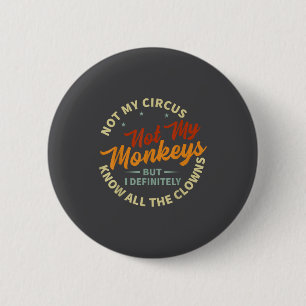 Badge Rond 5 Cm Citations drôles d'ironie sarcastique et drôles de