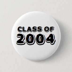 Badge Rond 5 Cm classe de 2004
