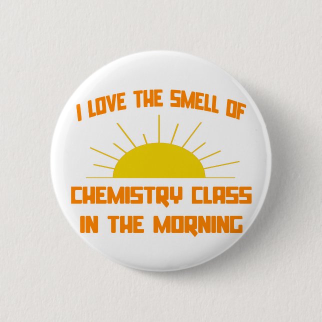 Badge Rond 5 Cm Classe d'odeur de chimie le matin (Devant)