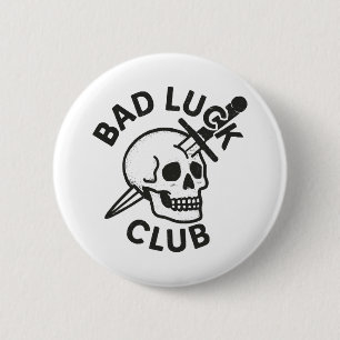 Badge Rond 5 Cm Club de mauvaise chance