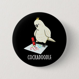 Badge Rond 5 Cm Cockadoodle amusant Cockatoo Pun Dark BG