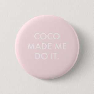 Badge Rond 5 Cm Coco m'a fait faire ça Rose