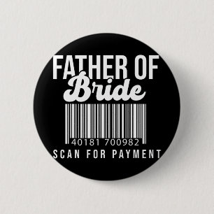Badge Rond 5 Cm Code-barres Père de la mariée Scannez pour payer P