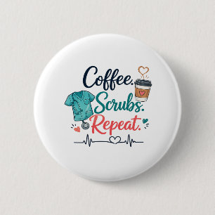 Badge Rond 5 Cm Coffee. Scrubs. Repeat.