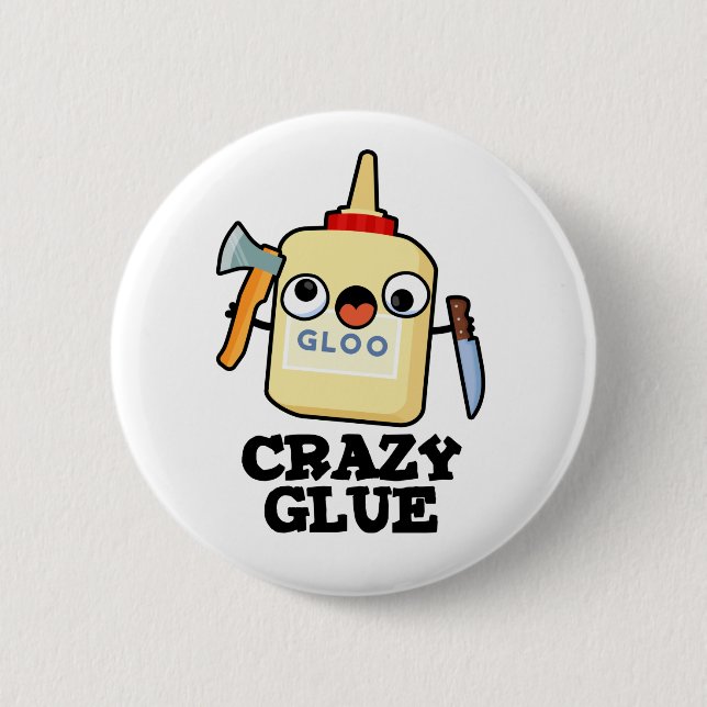 Badge Rond 5 Cm Colle fou drôle Super Colle Pun (Devant)