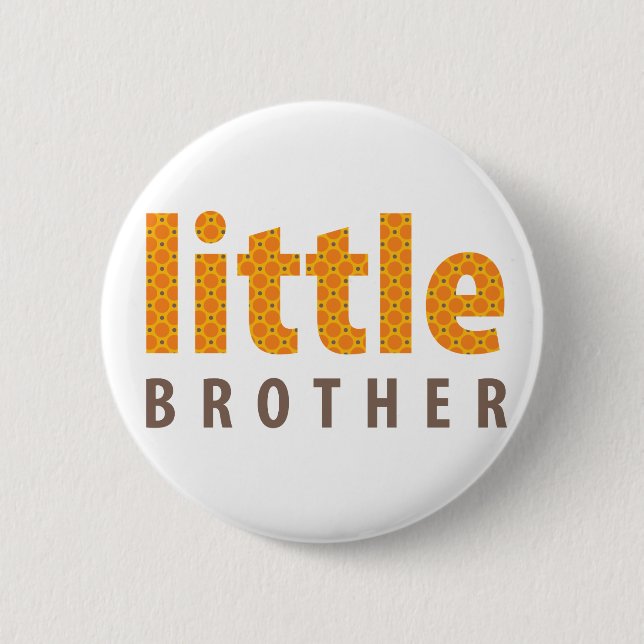 Badge Rond 5 Cm COLLECTION DE SOINS - petit frère {orange} (Devant)