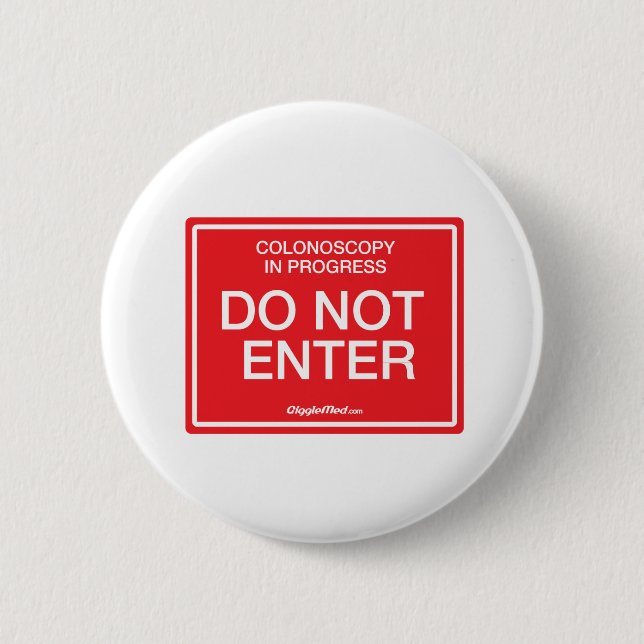 Badge Rond 5 Cm Coloscopie en cours : N'entrez pas (Devant)
